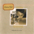 Jimmy Nail - Tadpoles In A Jar
