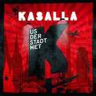 Kasalla - Us Der Stadt Met K