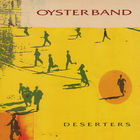 Oysterband - Deserters