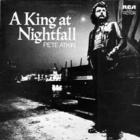 Pete Atkin - A King At Nightfall (Vinyl)
