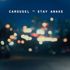 Carousel - Stay Awake (CDS)