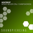 Heatbeat - Roses Never Cry / Chinpokomon (CDS)