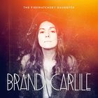 Brandi Carlile - The Firewatcher's Daughter