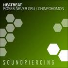 Heatbeat - Roses Never Cry / Chinpokomon (EP)