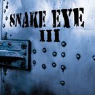 Snake Eye - Snake Eye III