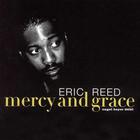 Eric Reed - Mercy And Grace