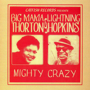 Mighty Crazy (With Lightnin' Hopkins)