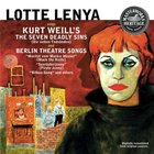 Sings Kurt Weill's The Seven Deadly Sins And Berlin Theatre Songs (Remastered 1997)