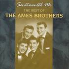 The Ames Brothers - Sentimental Me - The Best Of The Ames Brothers