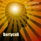 Bertycox - Brain Washing (EP)