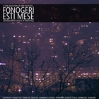 Fonogeri - Esti Mese (EP)