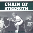 Chain Of Strength - True Till Death