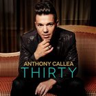 Anthony Callea - Thirty