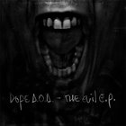 Dope D.O.D. - The Evil (EP)