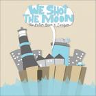 We Shot the Moon - The Polar Bear & Cougar (EP)