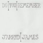 Jarryd James - Do You Remember (CDS)