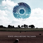 State Urge - Before The Dawn (CDS)