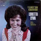 Loretta Lynn - I Like 'em Country (Vinyl)
