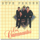 Los Caminantes - Supe Perder (Vinyl)