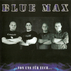 BLUE MAX - Von Uns Für Euch