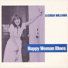 Lucinda Williams - Happy Woman Blues (Remastered 1992)