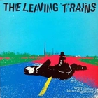 The Leaving Trains - Well Down Blue Highway (Vinyl)