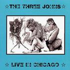 The Three Johns - Live In Chicago (Reissued 2004)