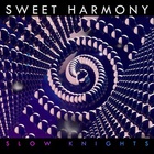 Slow Knights - Sweet Harmony (EP)