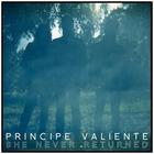 Principe Valiente - She Never Returned (CDS)