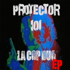 Protector 101 - L.A. Cop Duo (EP)