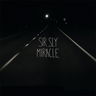Sir Sly - Miracle (CDS)