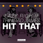 Hit That (Feat. Trinidad Jame$) (CDS)