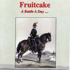 Fruitcake - A Battle A Day Keeps The Doctor Away