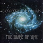 Coyote Oldman - The Shape Of Time
