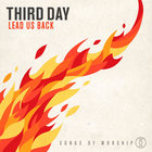 Third Day - Lead Us Back: Songs Of Worship (Deluxe Edition)