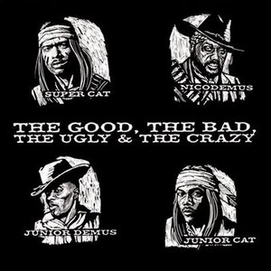 The Good, The Bad, The Ugly & The Crazy