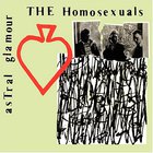 The Homosexuals - Astral Glamour CD3