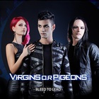 Virgins O.R Pigeons - Bleed To Lead (EP)