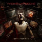 Virgins O.R Pigeons - Gotta Get Mad (Limited Edition) CD1