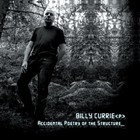Billy Currie - Accidental Poetry Of The Structure