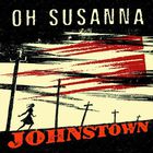 Oh Susanna - Johnstown