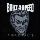 Built For Speed - Minor Part 1 (EP)