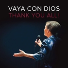 Vaya Con Dios - Thank You All!