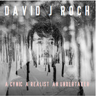 David J. Roch - A Cynic, A Realist, An Undertaker