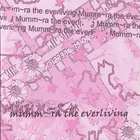 Mumm-Ra - Mumm-Ra The Everliving (EP)