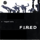X-Legged Sally - Fired