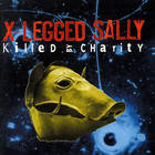 X-Legged Sally - Killed By Charity