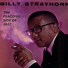 Billy Strayhorn - The Peaceful Side Of Jazz (Vinyl)