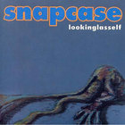 Snapcase - Lookinglasself