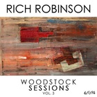 Rich Robinson - Woodstock Sessions Vol. 3